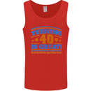 40th Birthday Turning 40 Is Great Year Old Mens Vest Tank Top Red