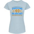 40th Birthday Turning 40 Is Great Year Old Womens Petite Cut T-Shirt Light Blue