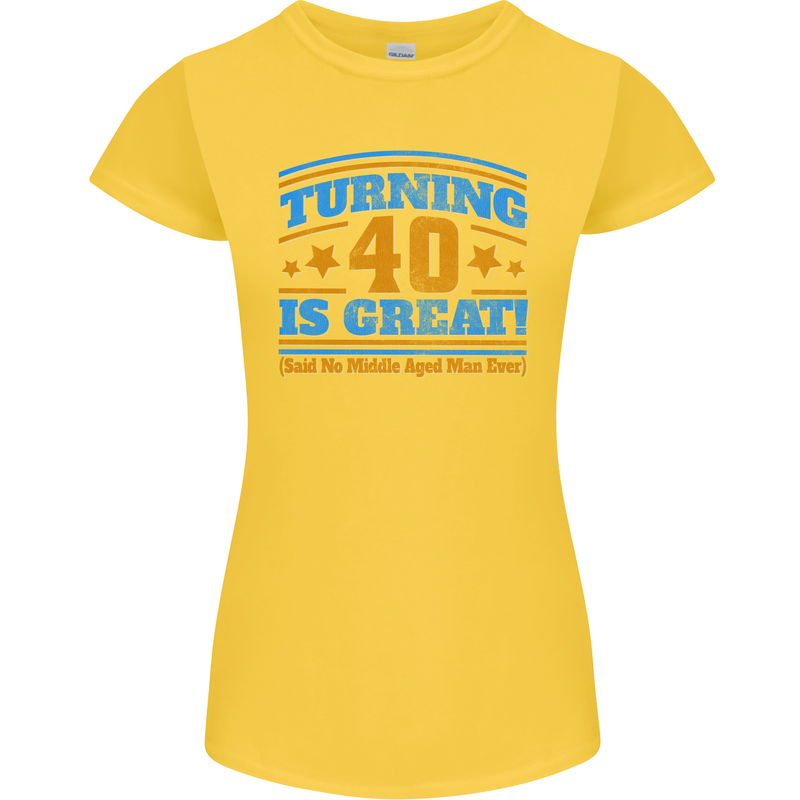 40th Birthday Turning 40 Is Great Year Old Womens Petite Cut T-Shirt Yellow
