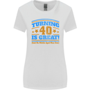 40th Birthday Turning 40 Is Great Year Old Womens Wider Cut T-Shirt White
