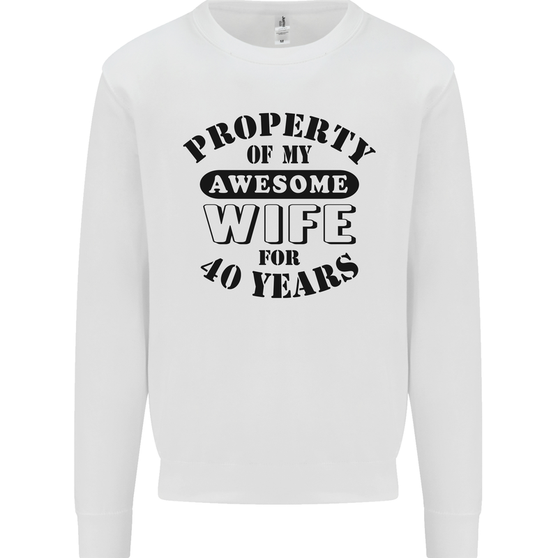 40th Wedding Anniversary 40 Year Funny Wife Mens Sweatshirt Jumper White