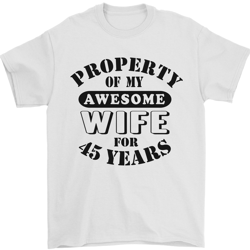 45th Wedding Anniversary 45 Year Funny Wife Mens T-Shirt 100% Cotton White