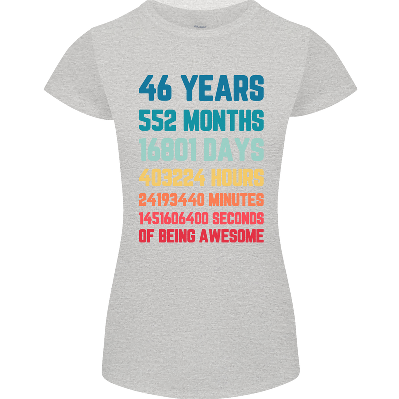 46th Birthday 46 Year Old Womens Petite Cut T-Shirt Sports Grey