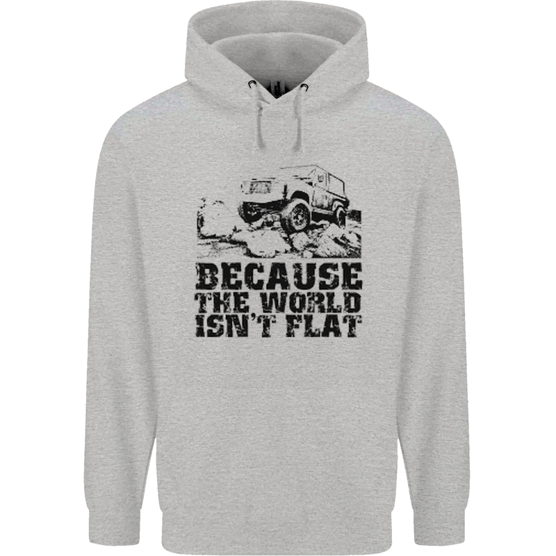 4X4 Because the World Isnt Flat Off Roading Childrens Kids Hoodie Sports Grey