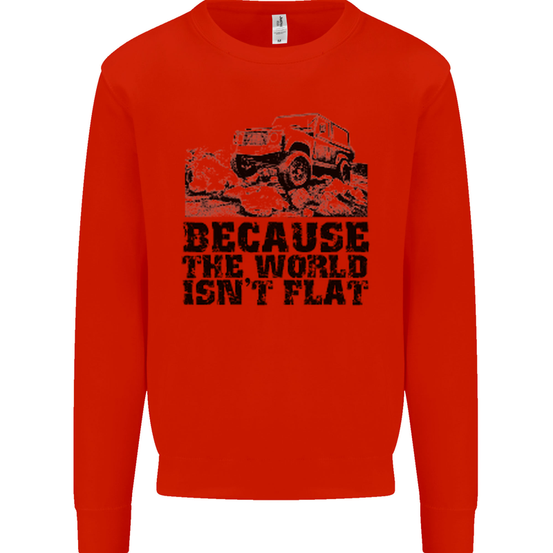 4X4 Because the World Isnt Flat Off Roading Mens Sweatshirt Jumper Bright Red