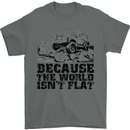 4X4 Because the World Isnt Flat Off Roading Mens T-Shirt Cotton Gildan Charcoal