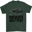 4X4 Because the World Isnt Flat Off Roading Mens T-Shirt Cotton Gildan Forest Green