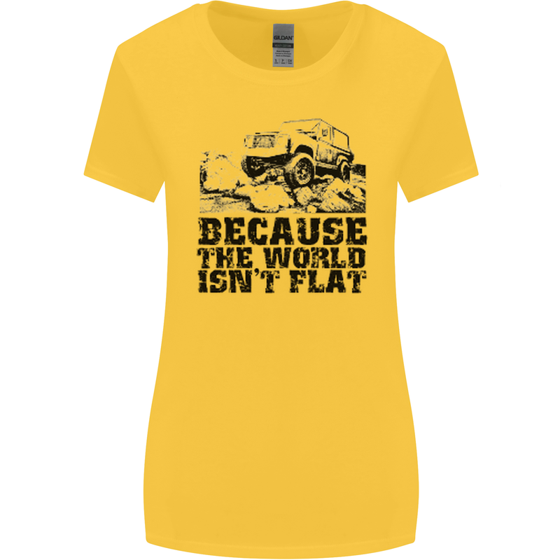 4X4 Because the World Isnt Flat Off Roading Womens Wider Cut T-Shirt Yellow