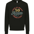 50th Birthday 50 Year Old Awesome Looks Like Mens Sweatshirt Jumper Black