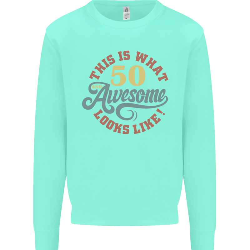 50th Birthday 50 Year Old Awesome Looks Like Mens Sweatshirt Jumper Peppermint