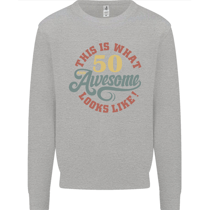 50th Birthday 50 Year Old Awesome Looks Like Mens Sweatshirt Jumper Sports Grey