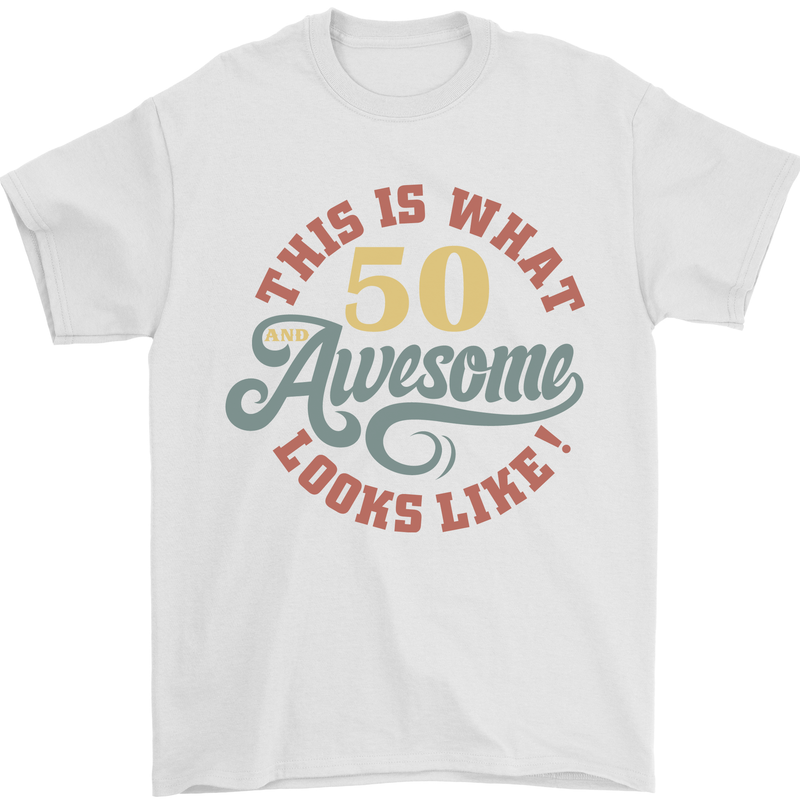 50th Birthday 50 Year Old Awesome Looks Like Mens T-Shirt 100% Cotton White