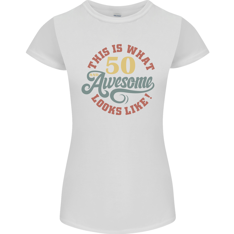 50th Birthday 50 Year Old Awesome Looks Like Womens Petite Cut T-Shirt White
