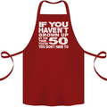 50th Birthday 50 Year Old Don't Grow Up Funny Cotton Apron 100% Organic Maroon