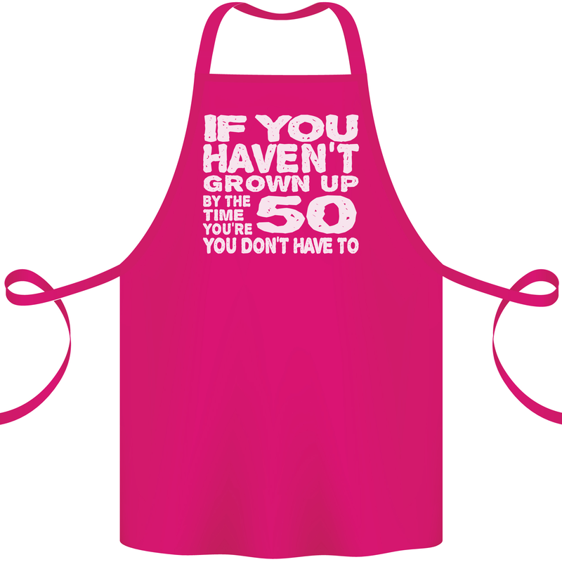50th Birthday 50 Year Old Don't Grow Up Funny Cotton Apron 100% Organic Pink