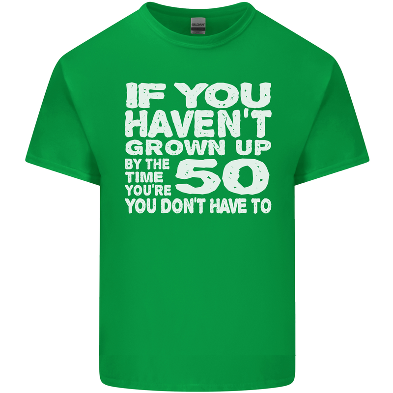50th Birthday 50 Year Old Don't Grow Up Funny Mens Cotton T-Shirt Tee Top Irish Green