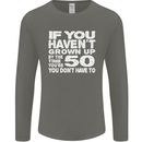 50th Birthday 50 Year Old Don't Grow Up Funny Mens Long Sleeve T-Shirt Charcoal