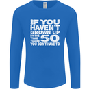 50th Birthday 50 Year Old Don't Grow Up Funny Mens Long Sleeve T-Shirt Royal Blue