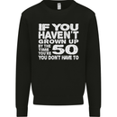50th Birthday 50 Year Old Don't Grow Up Funny Mens Sweatshirt Jumper Black