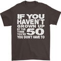 50th Birthday 50 Year Old Don't Grow Up Funny Mens T-Shirt 100% Cotton Dark Chocolate