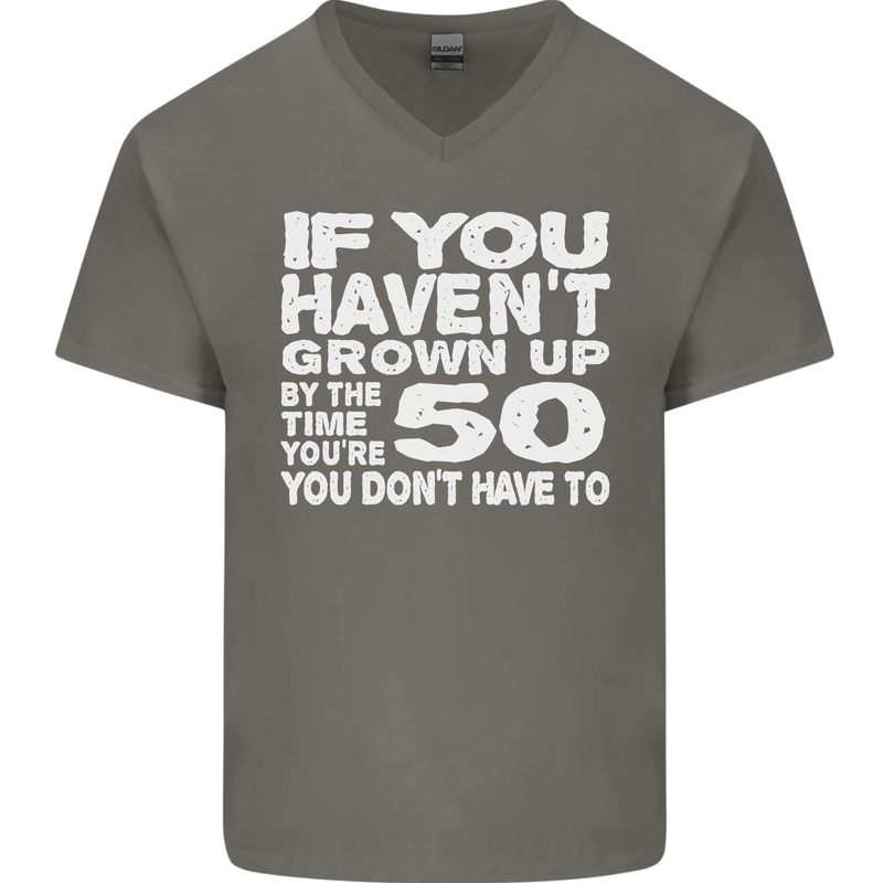50th Birthday 50 Year Old Don't Grow Up Funny Mens V-Neck Cotton T-Shirt Charcoal