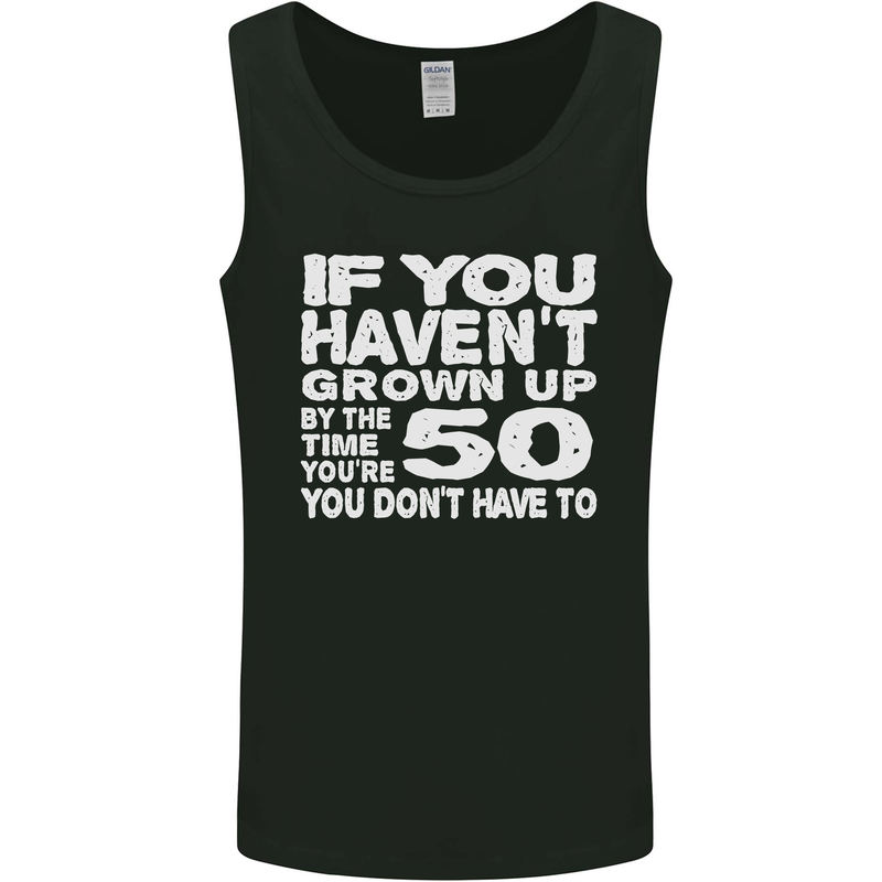 50th Birthday 50 Year Old Don't Grow Up Funny Mens Vest Tank Top Black