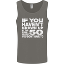 50th Birthday 50 Year Old Don't Grow Up Funny Mens Vest Tank Top Charcoal