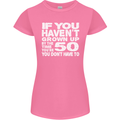 50th Birthday 50 Year Old Don't Grow Up Funny Womens Petite Cut T-Shirt Azalea