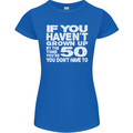 50th Birthday 50 Year Old Don't Grow Up Funny Womens Petite Cut T-Shirt Royal Blue