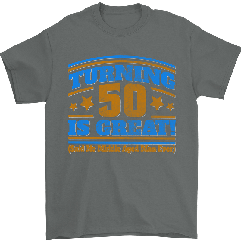 50th Birthday Turning 50 Is Great Year Old Mens T-Shirt Cotton Gildan Charcoal