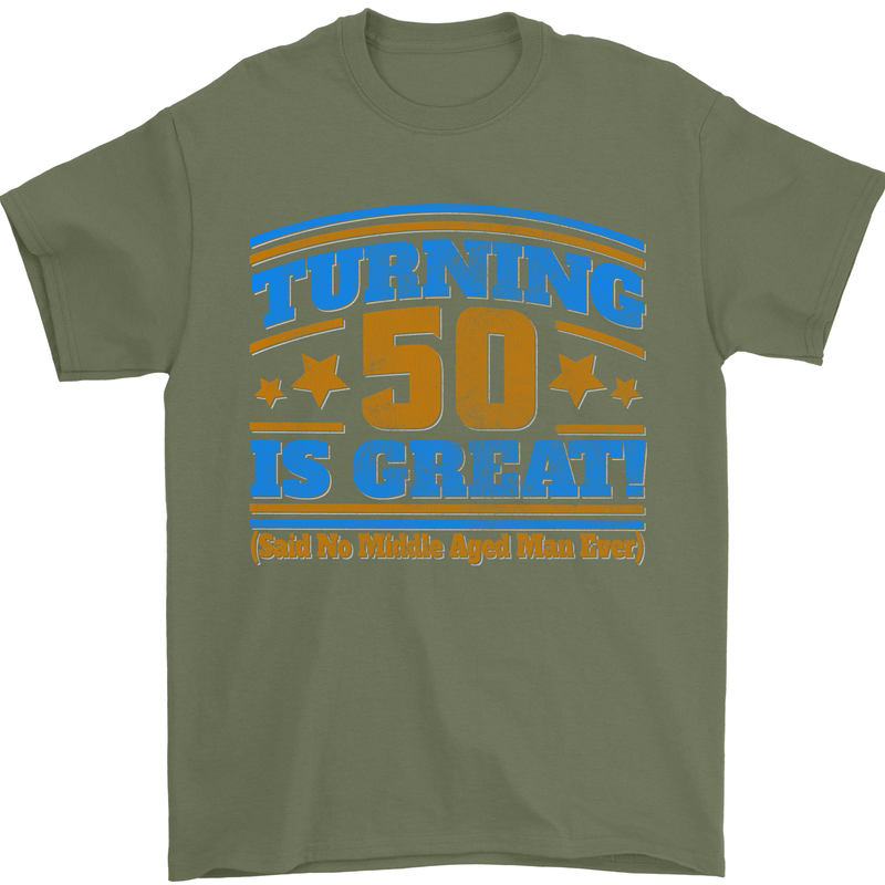 50th Birthday Turning 50 Is Great Year Old Mens T-Shirt Cotton Gildan Military Green