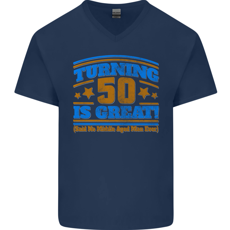 50th Birthday Turning 50 Is Great Year Old Mens V-Neck Cotton T-Shirt Navy Blue