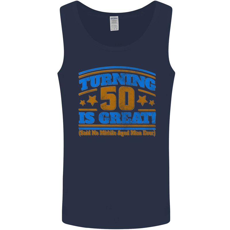 50th Birthday Turning 50 Is Great Year Old Mens Vest Tank Top Navy Blue