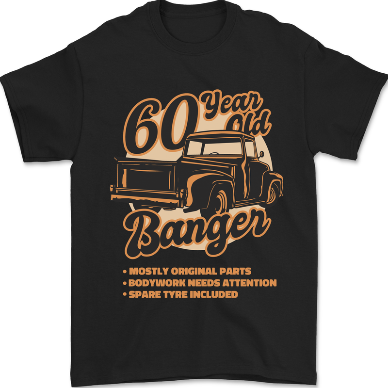60 Year Old Banger Birthday 60th Year Old Mens T-Shirt 100% Cotton Black