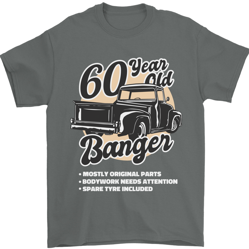 60 Year Old Banger Birthday 60th Year Old Mens T-Shirt 100% Cotton Charcoal