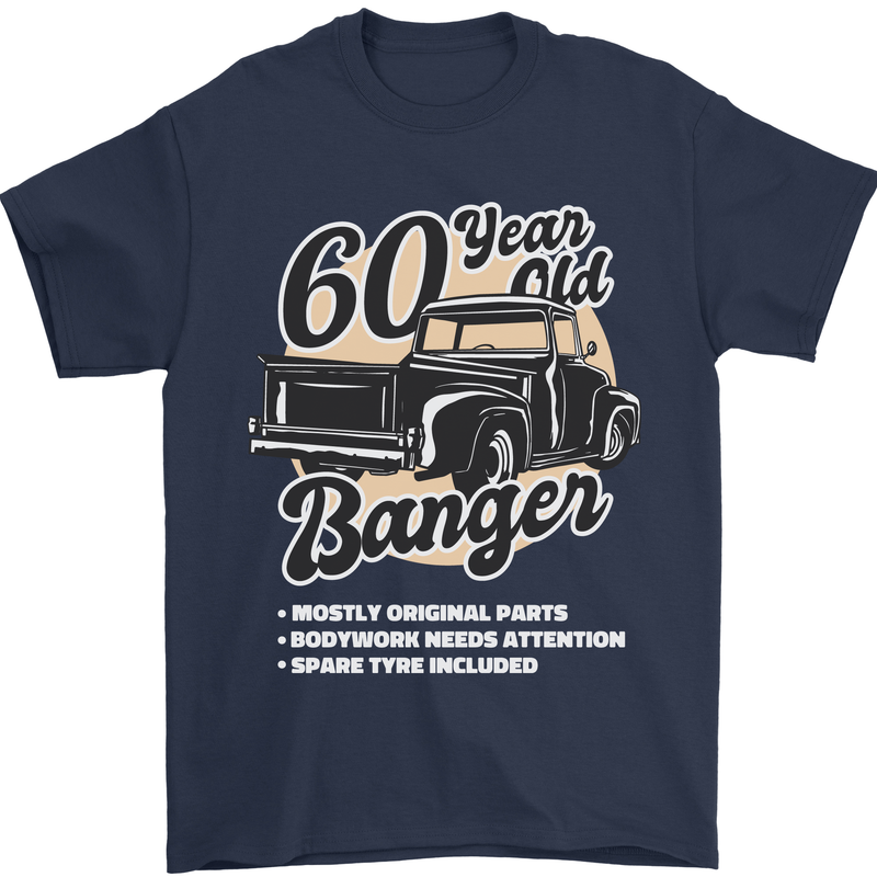 60 Year Old Banger Birthday 60th Year Old Mens T-Shirt 100% Cotton Navy Blue