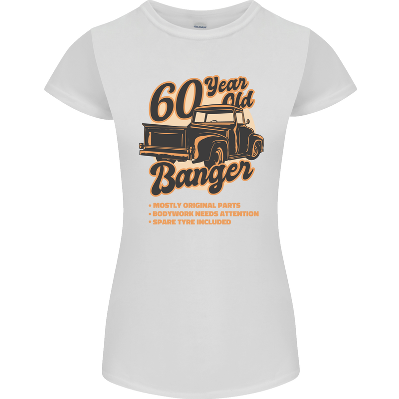60 Year Old Banger Birthday 60th Year Old Womens Petite Cut T-Shirt White