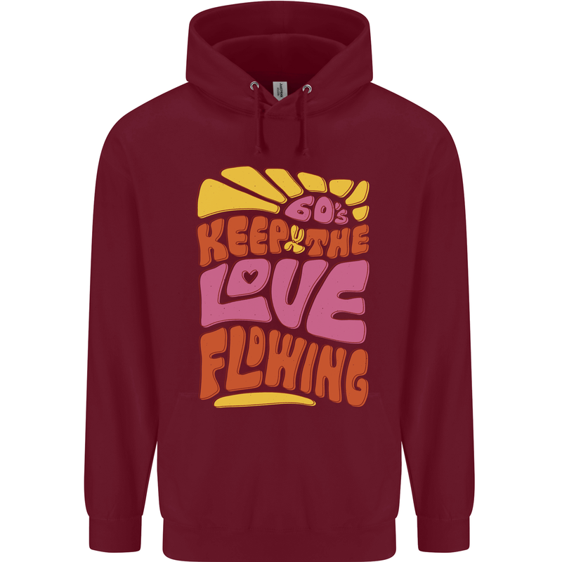 60s Keep the Love Flowing Funny Hippy Peace Mens 80% Cotton Hoodie Maroon