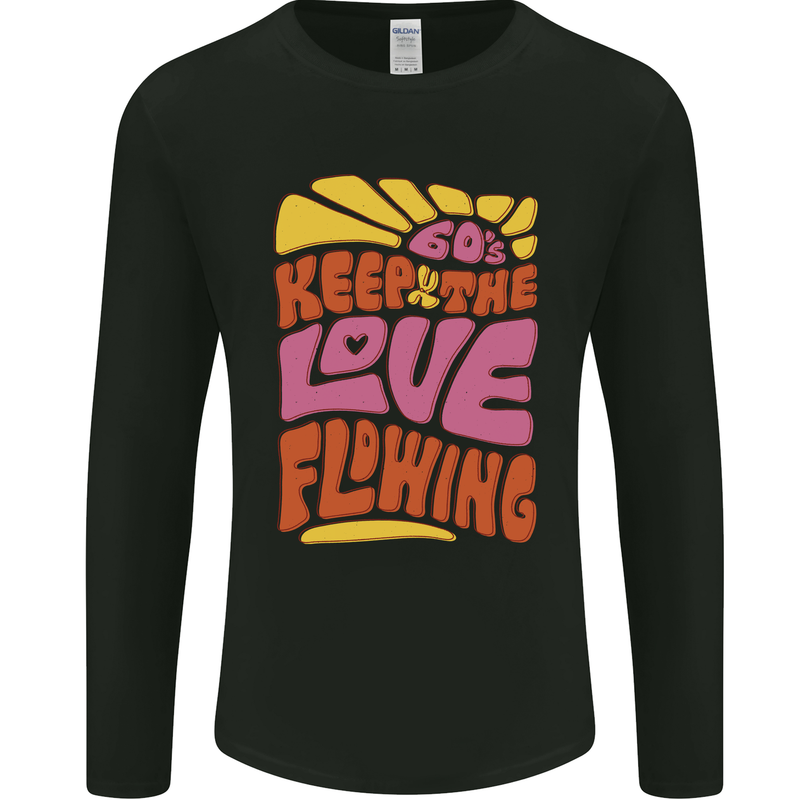 60s Keep the Love Flowing Funny Hippy Peace Mens Long Sleeve T-Shirt Black