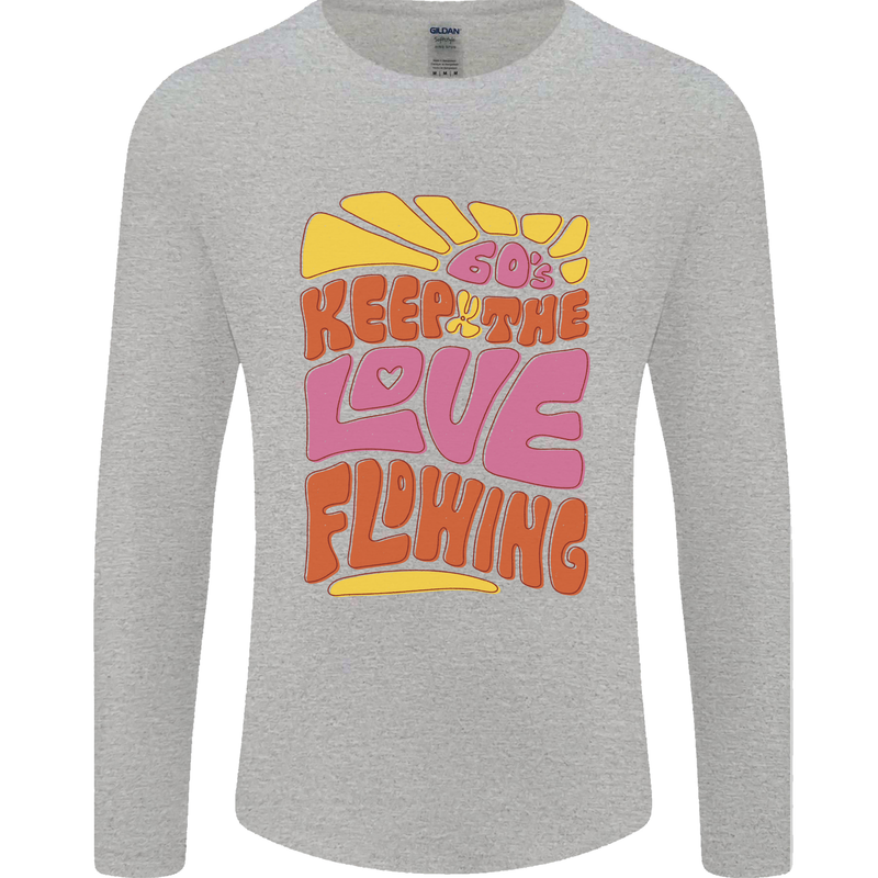60s Keep the Love Flowing Funny Hippy Peace Mens Long Sleeve T-Shirt Sports Grey