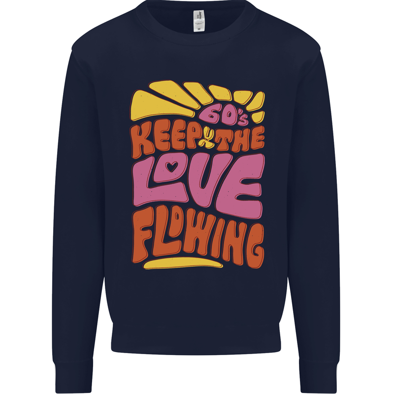 60s Keep the Love Flowing Funny Hippy Peace Mens Sweatshirt Jumper Navy Blue