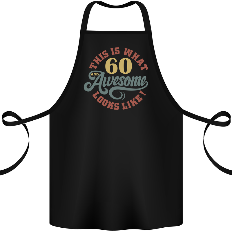 60th Birthday 60 Year Old Awesome Looks Like Cotton Apron 100% Organic Black