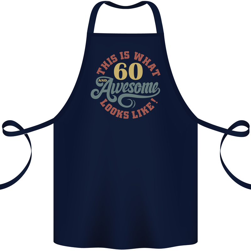 60th Birthday 60 Year Old Awesome Looks Like Cotton Apron 100% Organic Navy Blue