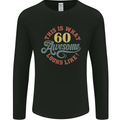 60th Birthday 60 Year Old Awesome Looks Like Mens Long Sleeve T-Shirt Black