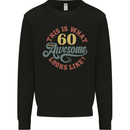 60th Birthday 60 Year Old Awesome Looks Like Mens Sweatshirt Jumper Black