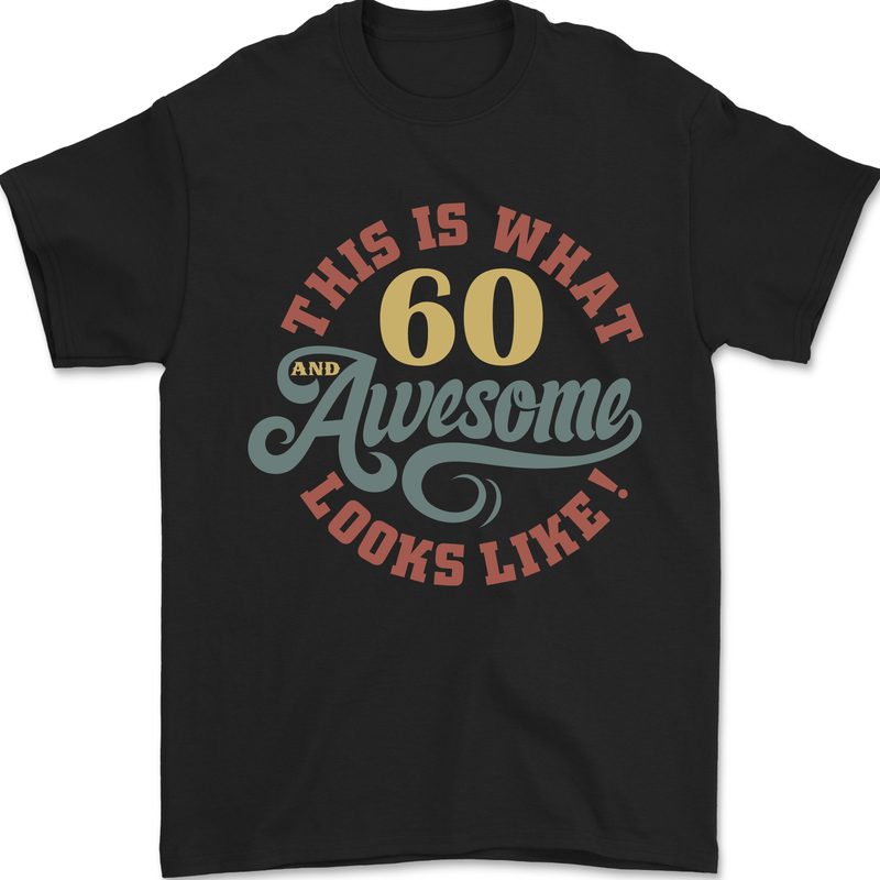 60th Birthday 60 Year Old Awesome Looks Like Mens T-Shirt 100% Cotton Black
