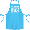 60th Birthday 60 Year Old Don't Grow Up Funny Cotton Apron 100% Organic Turquoise