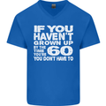 60th Birthday 60 Year Old Don't Grow Up Funny Mens V-Neck Cotton T-Shirt Royal Blue