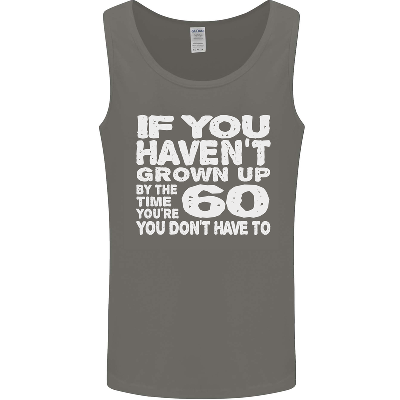 60th Birthday 60 Year Old Don't Grow Up Funny Mens Vest Tank Top Charcoal