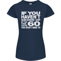 60th Birthday 60 Year Old Don't Grow Up Funny Womens Petite Cut T-Shirt Navy Blue